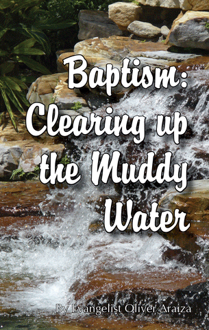 Baptism: Clearing Up the Muddy Water