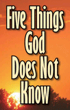 5 Things God Does Not Know
